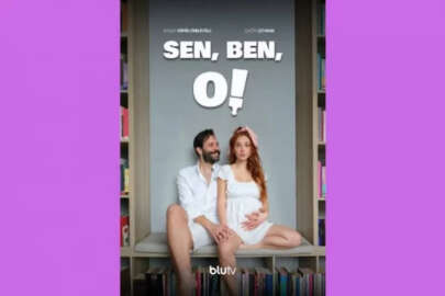 BluTV’de yepyeni bir romantik-komedi dizisi ‘Sen,Ben,O!” izleyici ile buluşmak için son sayıyor!