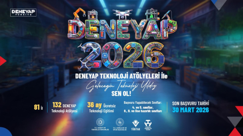 DENEYAP Türkiye'nin 2026 başvuruları devam ediyor